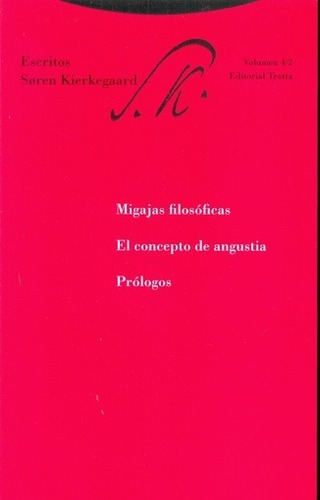 Migajas Filosoficas, El Concepto De Angustia - Soren Kierkeg