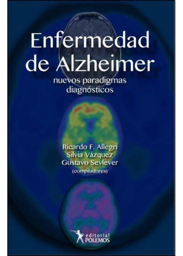 Enfermedad De Alzheimer- Nuevos Paradigmas - Allegri, Ricard