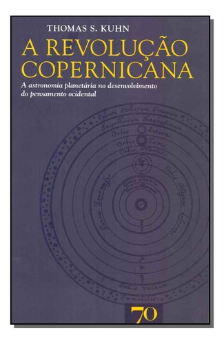 Libro Revolucao Copernicana A De Kuhn Thomas S Edicoes 70