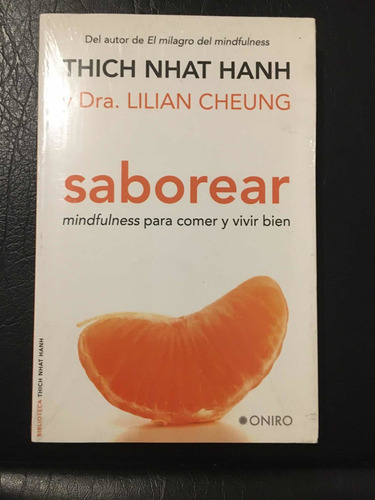 Thich Nhat Han Saborear Mindfulness Para Comer Y Vivir Bien.