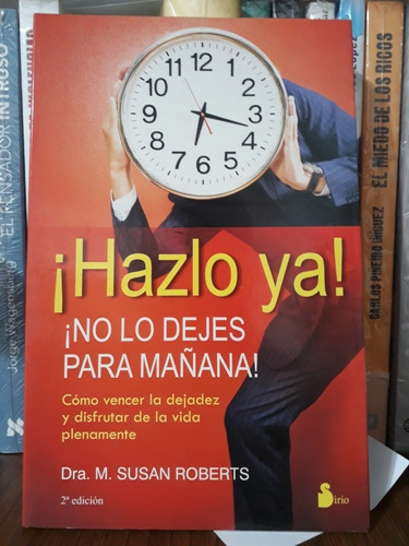 ¡hazlo Ya! - Dra. M. Susan Roberts