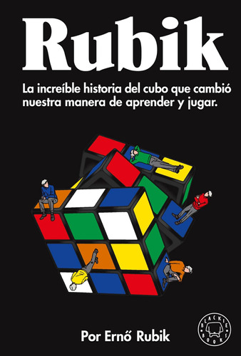 Libro: Rubik La Increíble Historia Del Cubo Que Cambió