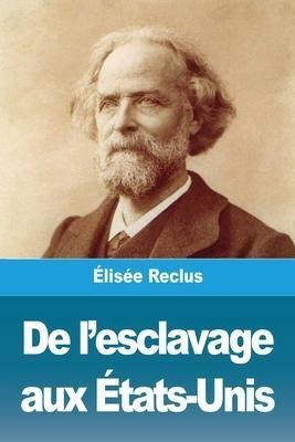 De L'esclavage Aux Etats-unis - Elisee Reclus