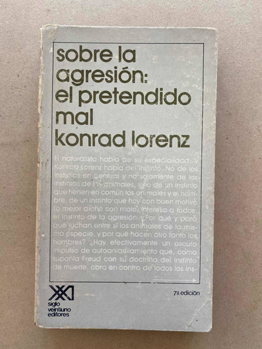 Sobre La Agresion: El Pretendido Mal - Lorenz, Konrad