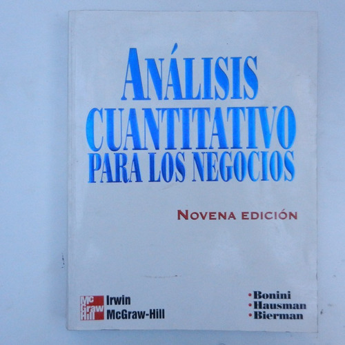 Analisis Cuantitativo Para Los Negocios, Bonini, Hausman, Bi