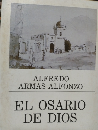 El Osario De Dios Alfredo Armas Alfonzo  //