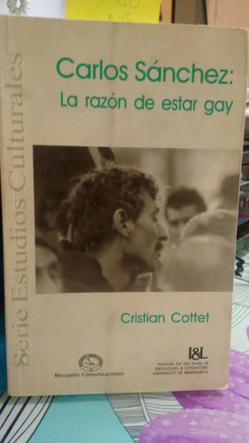 Carlos Sánchez :la Razón De Estar Gay // Cristian Cottet