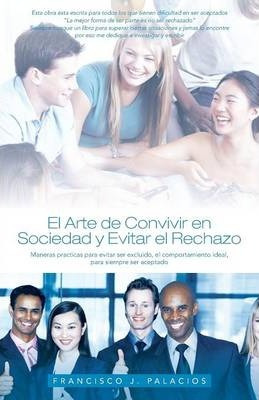 Libro El Arte De Convivir En Sociedad Y Evitar El Reachaz...