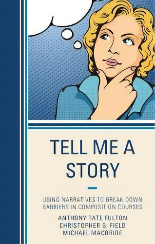 Tell Me A Story, De Anthony Tate Fulton. Editorial Rowman Littlefield, Tapa Dura En Inglés