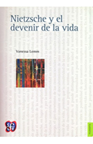 Nietzsche Y El Devenir De La Vida / Vanessa Lemm