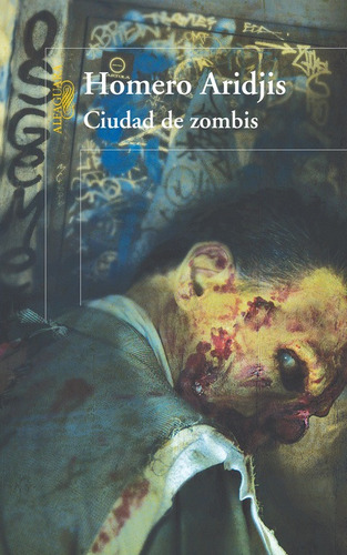 Ciudad de zombis, de Aridjis, Homero. Serie Literatura Hispánica Editorial Alfaguara, tapa blanda en español, 2014