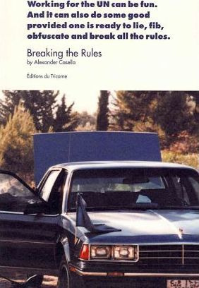 Libro Breaking The Rules : Working For The Un Can Be Fun....