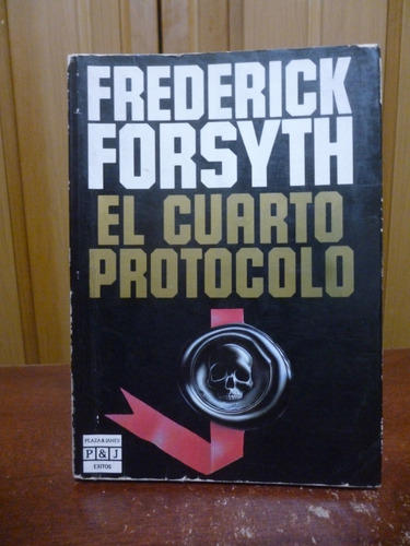 Frederick Forsyth - El Cuarto Protocolo