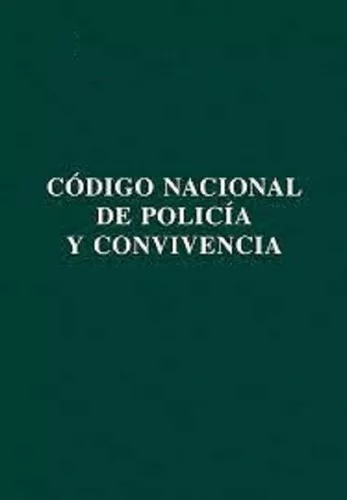Nuevo Codigo Nacional De Policia Y Convivencia Ciudadana