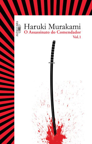 O ASSASSINATO DO COMENDADOR   VOL. 1 O SURGIMENTO DA IDEA, de Murakami, Haruki. Editora ALFAGUARA (CIA DAS LETRAS), capa mole em português