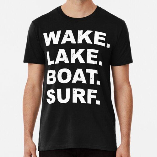 Remera Wake Lake Boat Surf Tabla De Wakesurf Surfer Algodon 