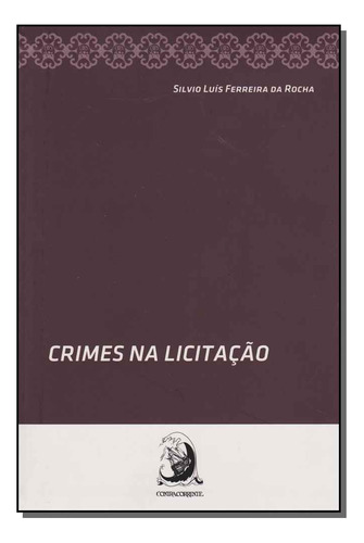 Libro Crimes Na Licitacao 01ed 2016 De Rocha Silvio Luis Fer