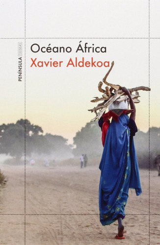 Xavier Aldekoa Océano África Editorial Península