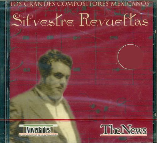Cd. Silvestre Revueltas / Los Grandes Compositores Mexicanos
