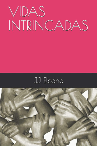 Libro: Vidas Intrincadas (spanish Edition)