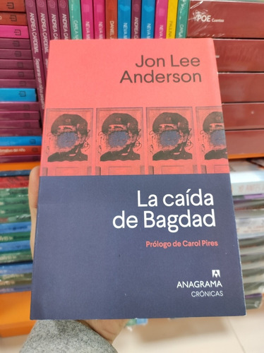 Libro La Caída De Bagdad - Jon Lee Anderson
