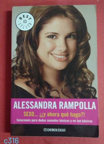 Alessandra Rampolla / Sexo ... ¡¿ Y Ahora Que Hago ?! Pocket