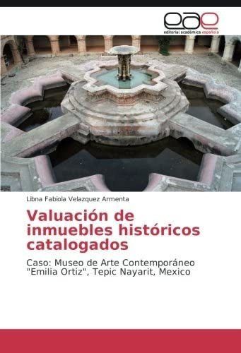 Libro: Valuación Inmuebles Históricos Catalogados: Caso:&..