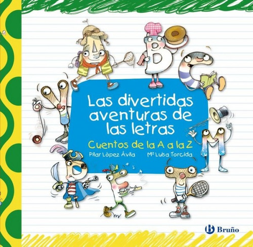 Libro: Las Divertidas Aventuras De Las Letras. Lopez Avila,p
