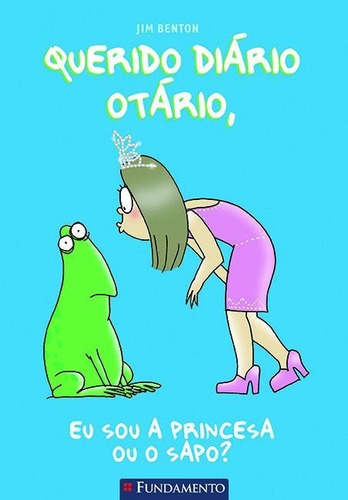 Livro Querido Diário Otário - Eu Sou A Princesa Ou O Sapo?