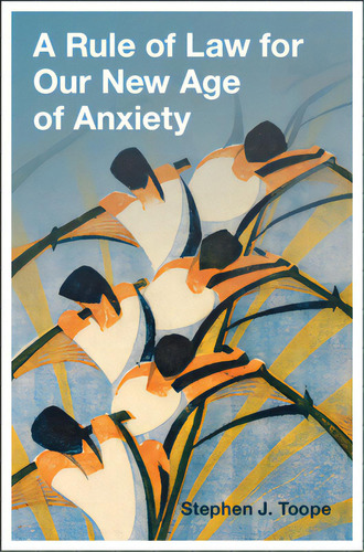 A Rule Of Law For Our New Age Of Anxiety, De Toope, Stephen J.. Editorial Cambridge, Tapa Dura En Inglés
