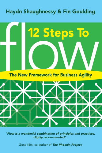 Libro: 12 Steps To Flow: The New Framework For Business