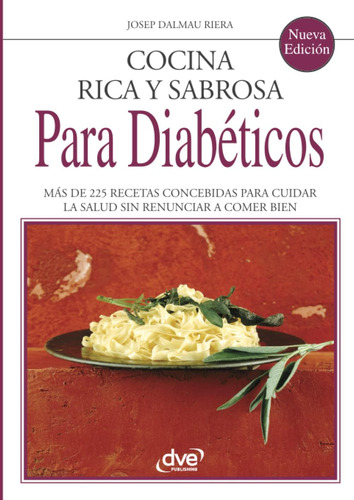 Libro: Cocina Rica Y Sabrosa Para Diabéticos (spanish Editio