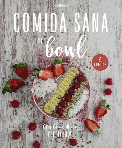 Libro: Comida Sana En Bowl. García Álvarez, Celia. Anaya Mul