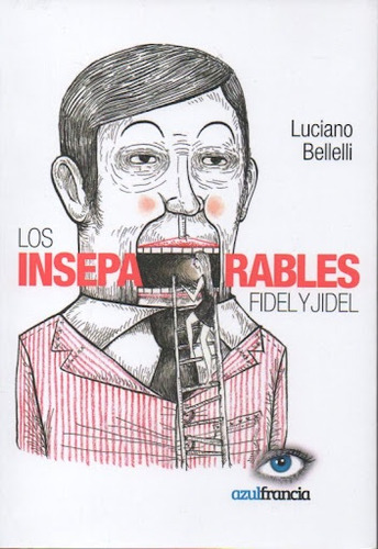 Los Inseparables Fidel Y Jidel - Bellelli, Luciano