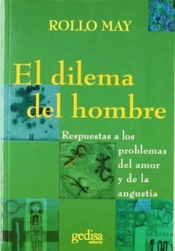 El Dilema Del Hombre, Rollo May, Ed. Gedisa