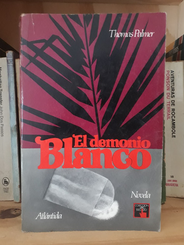 El Demonio Blanco - Thomas Palmer