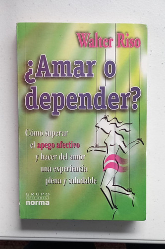 ¿amar O Depender? De Walter Riso