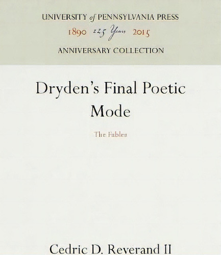 Dryden's Final Poetic Mode, De Cedric D. Reverand. Editorial University Pennsylvania Press, Tapa Dura En Inglés