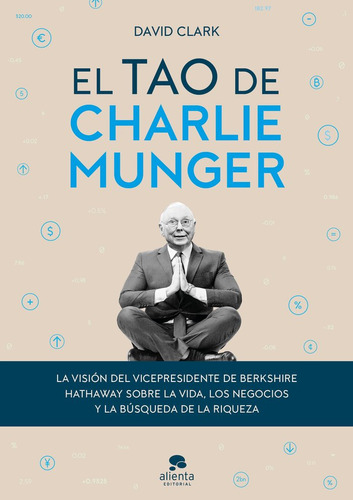 Libro El Tao De Charlie Munger - David Clark