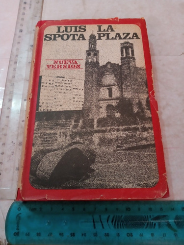 La Plaza Luis Spota Ed Joaquín Mortiz