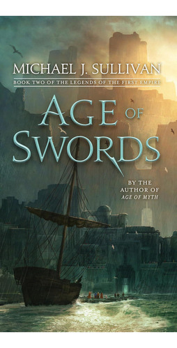 Age Of Swords: Book Two Of The Legends Of The First Empire, De Sullivan, Michael J.. Editorial Del Rey, Tapa Blanda En Inglés