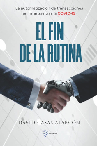 Libro: El Fin De La Rutina: La Automatización De Transaccion