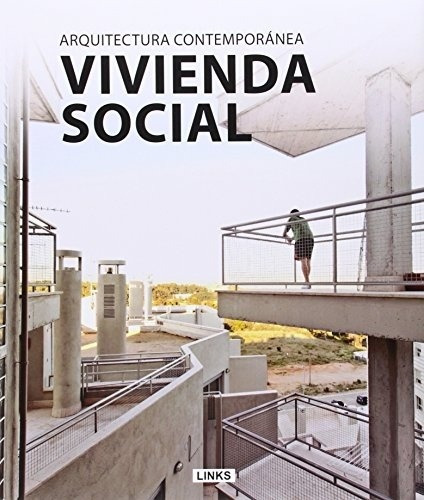 Vivienda Social - Arquitectura Contemporanea - Carles Broto