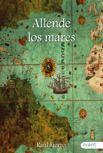 Allende Los Mares, De Raúl Fierro. Avant Editorial, Tapa Blanda En Español, 2021