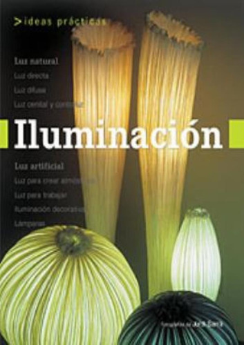 Iluminacion Ideas Practicas: Iluminacion Ideas Practicas, De Feduchi, Marta. Editora Gustavo Gili (importado), Capa Mole Em Espanhol