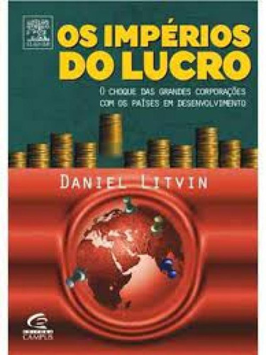IMPERIOS DO LUCRO, de LITVIN, DANIEL. Editora Elsevier, capa mole em português