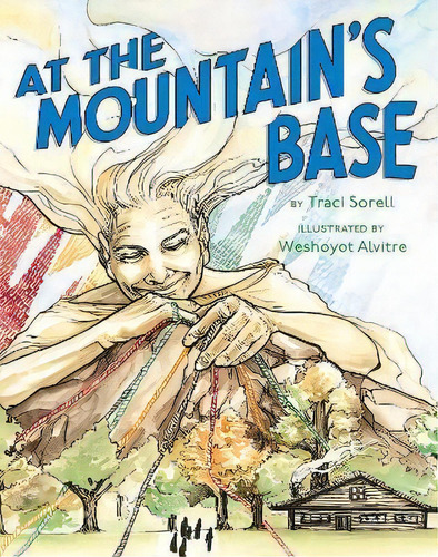 At The Mountain's Base, De Traci Sorell. Editorial Penguin Books Canada Ltd, Tapa Dura En Inglés