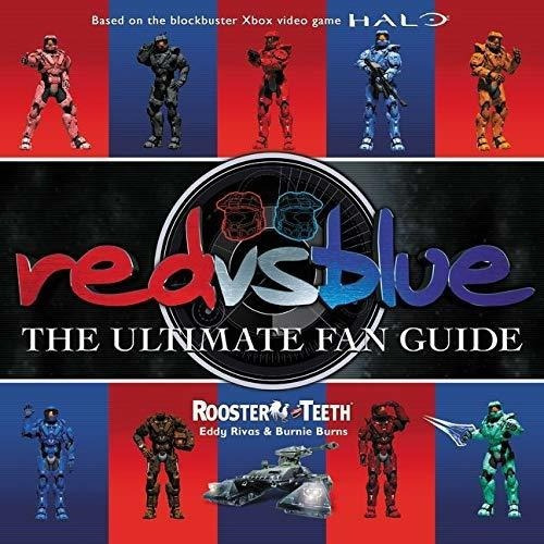 Red Vs. Blue The Ultimate Fan Guide - Rooster Teeth, de Rooster Teeth. Editorial Dey Street Books en inglés