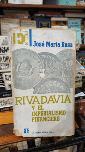 Jose Maria Rosa - Rivadavia Y El Imperialismo Financiero