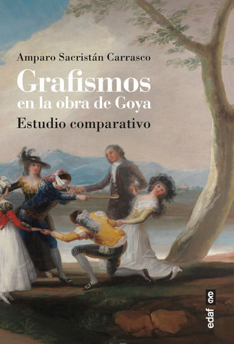 Grafismos En La Obra De Goya - Sacristan Carrasco  Amparo